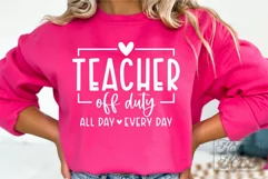 Teacher Off Duty PNG - Class Dismissed SVG - Schools Out Product Image 3