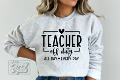 Teacher Off Duty PNG - Class Dismissed SVG - Schools Out Product Image 2