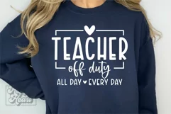 Teacher Off Duty PNG - Class Dismissed SVG - Schools Out Product Image 4