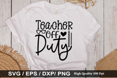 Teacher off duty SVG - Teacher Design Product Image 1