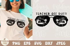 Teacher Off Duty SVG PNG, School Svg, Teacher Quote Svg Product Image 1