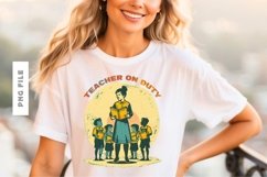 Teacher On Duty T shirt Design