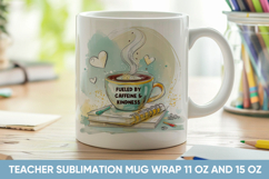Inspirational Teacher Mug Wraps Sublimation PNG for 11 &amp; 15 Product Image 1
