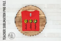 Teach Love Inspire png file are great for creating shirts for teacher, mugs, stickers, prints and signs using sublimation printing.