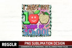 I just hit 100 days of school Sublimation PNG Product Image 1