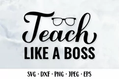 Teach like a boss SVG. Funny teacher quote. Teachers Day Product Image 1