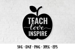 Teach love inspire SVG. Teachers Day quote. Teacher saying Product Image 1