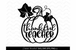 THANKFUL Teacher SVG, School Svg, Teacher quote SVG PNG Product Image 2
