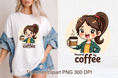 Coffee teacher sublimation | Sarcastic quote teacher clipart Product Image 1
