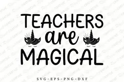 Teachers Are Magical SVG Design, Teacher's Day SVG Design Product Image 1