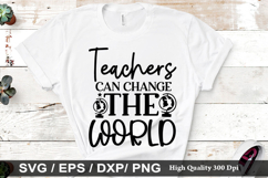 Teachers Can Change the World SVG - Teacher Design Product Image 1