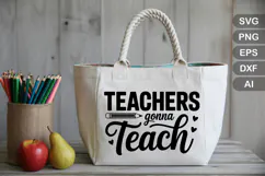 Teachers Gonna Teach SVG File | Teacher Life SVG | Teacher Product Image 3