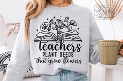 Teachers Plant Seeds That Grow Flowers SVG PNG Inspirational Product Image 3