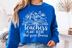 Teachers Plant Seeds That Grow Flowers SVG PNG Inspirational Product Image 4