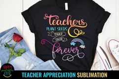 TEACHER APPRECIATION SUBLIMATION GIFTS- TEACHER APPRECIATION SHIRTS SUBLIMATION- TEACHER APPRECIATION MUGS SUBLIMATION