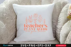 Teacher's Plant Seeds That Grow SVG, Teacher SVG Design Product Image 2