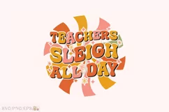 Teachers Sleigh All Day Christmas SVG T-shirt Design Product Image 1