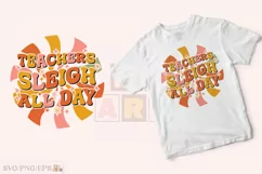 Teachers Sleigh All Day Christmas SVG T-shirt Design Product Image 2