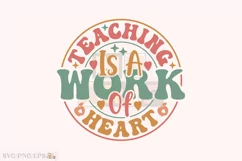 Teaching is a Work of Heart SVG, Teacher T-shirt Design Product Image 1