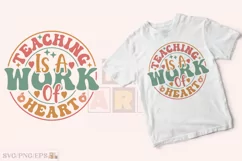 Teaching is a Work of Heart SVG, Teacher T-shirt Design Product Image 2