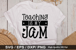 Teaching Is My jam SVG - Teacher Design Product Image 1