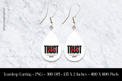 Trust God Teardrop Earring Sublimation Product Image 1