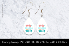 Your Dream Are Valid Teardrop Earring Sublimation Product Image 1