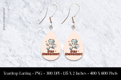 Stay Energuzed Teardrop Earring Sublimation Product Image 1