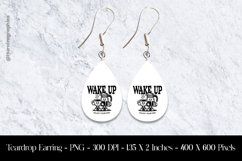 Wake Up Teardrop Earring Sublimation Product Image 1