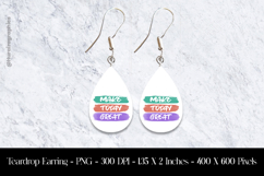 Make Today Great Teardrop Earring Sublimation Product Image 1