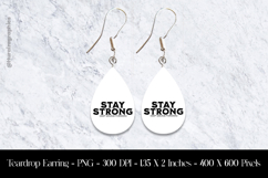 Stay Strong Motivational Quote Teardrop Earring Sublimation Product Image 1