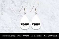 Take The Risk Teardrop Earring Sublimation Product Image 1