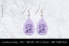 Time Is Runing Save It Teardrop Earring Sublimation Product Image 1