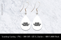 Make Yourself Proud Teardrop Earring Sublimation Product Image 1