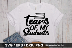 Tears OF MY students SVG - Teacher Design Product Image 1