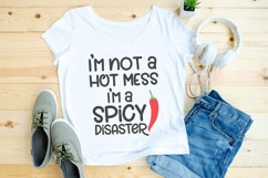 I&#039;m not a hot mess I&#039;m a spicy disaster Product Image 2