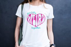 Let&#039;s fall in weird together | Weirdo SVG Product Image 4