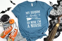 My broom broke so now I'm a Nurse | Halloween SVG Product Image 2
