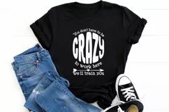 You don't have to be crazy to work here we'll train you Product Image 4