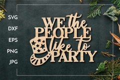We the people like to party | 4th of July Laser cut Product Image 1