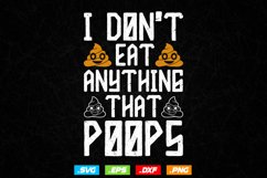I Don't Eat Anything That Poops Vegan Plant-based Diet Svg Product Image 1