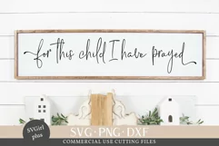 For this child I have prayed SVG, Family Quote SVG Product Image 1