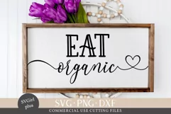 Eat Organic Svg, Kitchen Sign Svg, Kitchen Svg, Farmhouse Product Image 1