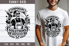 Temporary Solutions Specialist Funny Dad design