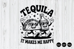 Tequila It Makes Me Happy SVG, Alcohol Quote SVG Product Image 1