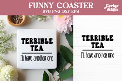 Terrible Tea I&#039;ll Have Another One SVG