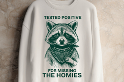 Funny Raccoon SVG Tested Positive For Missing The Homies Product Image 3