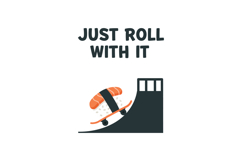 Sushi Skateboard Illustration with Motivational Quote Just R Product Image 1