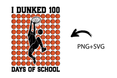 I Dunked 100 Days Of School SVG PNG , 100 Days Of School Product Image 2