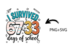 I Survived 67 33 Days of School SVG PNG for Teacher Product Image 2